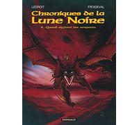 Les Chroniques de la Lune noire - Tome 4 - Quand sifflent les serpents