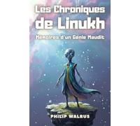 Les Chroniques de Linukh: Mémoires d'un Génie Maudit