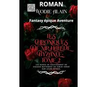 Les Chroniques de Mr Hall de Byzance - Tome 2: Notre Maison