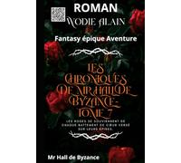 Les Chroniques de Mr Hall de Byzance - TOME 7: Fantasy épique Aventure