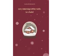 Les Chroniques de Noël : Le chalet.