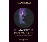 LES CHRONIQUES DE SOMBRELAME TOME 2: Le Labyrinthe des Ombres