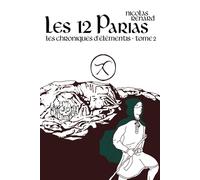 Les Chroniques d'Elémentis Tome 2 : Les 12 Parias