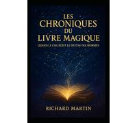 Les Chroniques du Livre Magique: Quand le ciel écrit le destin des hommes (The Chronicles)
