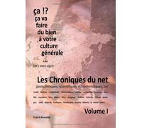 Les Chroniques du Net --++-- Volume 1 (French Edition)