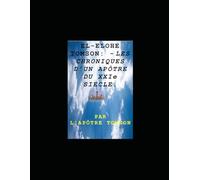 LES CHRONIQUES D'UN APÔTRE DU XXIe SIÈCLE.