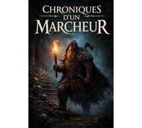 Les Chroniques d'un Marcheur