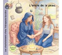 Les chuchotements de la Thérapeute-Sorcière: L'encre de la peau