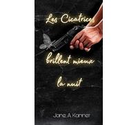 Les cicatrices brillent mieux la nuit.