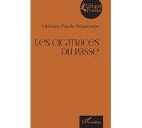 Les cicatrices du passé (Afrique Poésie)