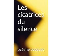 Les cicatrices du silence (Une histoires sans fin)