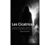 Les Cicatrices invisibles