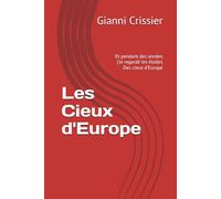 Les Cieux d'Europe: Et pendant des années j’ai regardé les étoiles Des cieux d’Europe