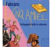 les cinq ami·e·s léchappent belle in extremis (audiolibro)