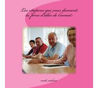 Les citations qui vous donnent la force d'aller de l'avant (Citasphere) (Volume 1) (French Edition)