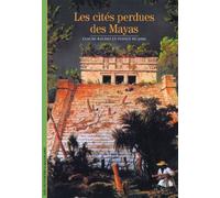 Les cités perdues des Mayas