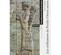 Les civilisations du Proche-Orient ancien: Art et archéologie