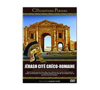 Les Civilisations perdues : Jérash cité gréco-romaine [Francia] [DVD]