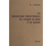 Les Civilisations Préhistoriques De Lafrique Du Nord Et Du Sahara (ebo