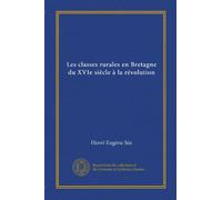 Les classes rurales en Bretagne du XVIe siècle à la révolution