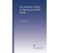 Les classes rurales en Savoie au XVIIIe siecle