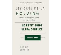 Les clés de la holding: Mode d'emploi pour comprendre (Les clés du patrimoine)