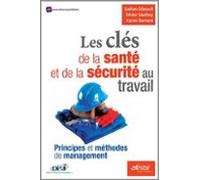Les Clés De La Santé Et De La Sécurité Au Travail - Principes Et Métho
