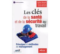 Les clés de la santé et de la sécurité au travail: Principes et méthodes de management