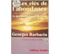 Les Clés De Labondance : Le Jeu Passionnant De La Vie (ebook)