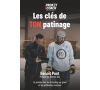 Les clés de TON patinage: Le premier livre sur le hockey sur glace et les préférences motrices