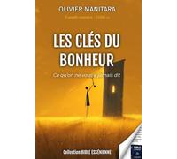 Les clés du bonheur - Tome 12 - Evangiles Esseniens - Bible Essenienne: Ce que l'on ne vous a jamais dit (Evangile Essenien - Collection Bible Essenienne)
