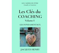 LES CLÉS DU COACHING: Les Fondamentaux