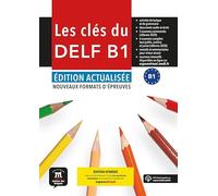 Les clés du DELF B1. Éd. actualisée. Livre de l'élève. Éd Hybride: Edition hybride