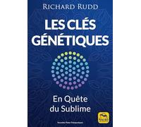 Les clés génétiques: En Quête du Sublime