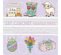 Les Cloches - Coloriage simple | Mon premier cahier de coloriage & d’apprentissage de l’écriture: Cloches de Pâques, paniers d’œufs et décorations fleuries