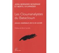 Les clownanalystes du bataclown: Miroirs révélateurs de la vie sociale