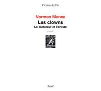 Les Clowns: Le dictateur et l'artiste (Fiction et Cie)