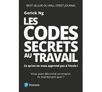 Les Codes secrets au travail: Ce qu'on ne vous apprend pas à l'école ! (VILLAGE MONDIAL)