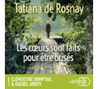 Les Coeurs Sont Faits Pour Être Brisés - Le Nouveau Roman De Tatiana De Rosnay