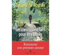 Les coeurs sont faits pour être brisés: roman