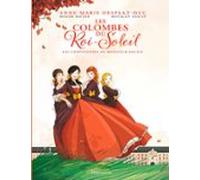 Les Colombes Du Roi-soleil (tome 1) - Les Comédiennes De Monsieur Raci