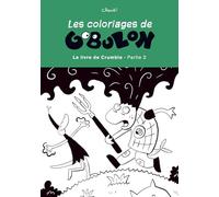 Les coloriages de Gobulon: Le livre de Crumble - Partie 2