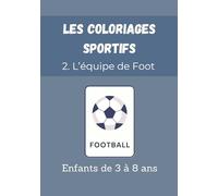 Les coloriages sportifs: 2. L'équipe de foot