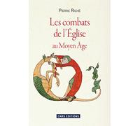 Les combats de l'Eglise au Moyen Age