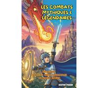 Les Combats Mythiques & Légendaires: Découvrez 16 récits incontournables du Monde Entier: 7 (Regards d'enfants)