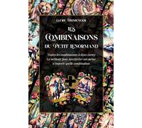 Les Combinaisons du Petit Lenormand: Toutes les combinaisons à deux cartes