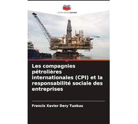 Les compagnies pétrolières internationales (CPI) et la responsabilité sociale des entreprises