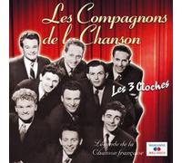 Les Compagnons De La Chanson - Les 3 Cloches