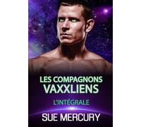 Les Compagnons Vaxxliens: L’intégrale