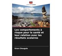 Les comportements à risque pour la santé et leur relation avec les résultats scolaires